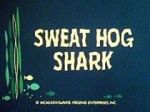 Watch Sweat Hog Shark Vumoo