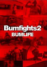 Watch Bumfights 2: Bumlife Vumoo