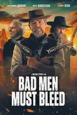 Watch Bad Men Must Bleed Vumoo