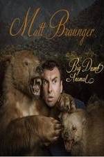 Watch Matt Braunger: Big, Dumb Animal Vumoo