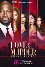 Watch Love & Murder: Atlanta Playboy Vumoo