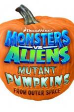 Watch Monsters vs Aliens: Mutant Pumpkins from Outer Space Vumoo