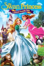 Watch The Swan Princess A Royal Family Tale Vumoo