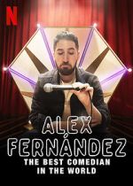 Watch Alex Fernández: The Best Comedian in the World Vumoo
