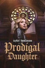 Watch Taylor Tomlinson: Prodigal Daughter Vumoo
