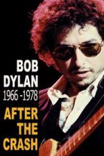 Watch Bob Dylan After the Crash 1966-1978 Vumoo
