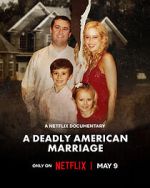 Watch A Deadly American Marriage Vumoo