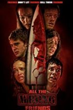 Watch All the Wrong Friends Vumoo