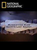 Watch Mummifying Alan: Egypt\'s Last Secret Vumoo