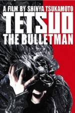 Watch Tetsuo The Bullet Man Vumoo