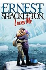 Watch Ernest Shackleton Loves Me Vumoo