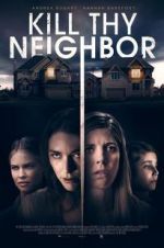 Watch Kill Thy Neighbor Vumoo