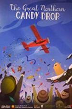 Watch The Great Northern Candy Drop Vumoo