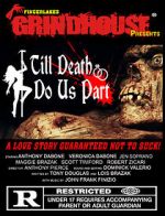 Watch Fingerlakes Grindhouse Presents Till Death Do Us Part Vumoo