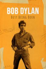Watch Bob Dylan: Busy Being Born Vumoo