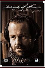 Watch A Waste of Shame The Mystery of Shakespeare and His Sonnets Vumoo