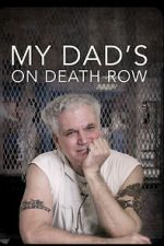 Watch My Dad\'s on Death Row Vumoo