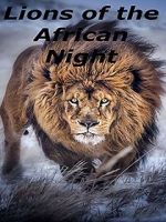 Watch Lions of the African Night Vumoo
