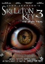 Watch Skeleton Key 3: The Organ Trail Vumoo