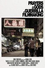 Watch Prayers to the Gods of Guerrilla Filmmaking Vumoo