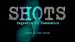Watch Shots: Eugenics to Pandemics Vumoo