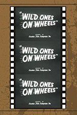 Watch Wild Ones on Wheels Vumoo