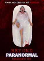 Watch Beyond Paranormal: Director's Cut Vumoo