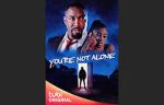 Watch You\'re Not Alone Vumoo