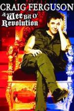 Watch Craig Ferguson A Wee Bit o Revolution Vumoo