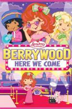 Watch Strawberry Shortcake Berrywood Here We Come Vumoo