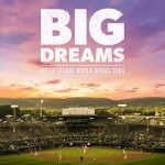 Watch Big Dreams: The Little League World Series 2024 Vumoo