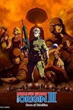 Watch Mobile Suit Gundam: The Origin III - Dawn of Rebellion Vumoo