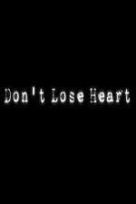 Watch Don't Lose Heart Vumoo
