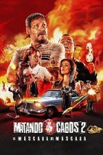 Watch Matando Cabos 2, La Máscara del Máscara Vumoo