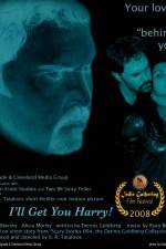 Watch I'll Get You Harry Vumoo