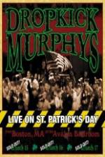 Watch Dropkick Murphys - Live On St Patrick'S Day Vumoo