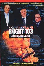 Watch The Tragedy of Flight 103: The Inside Story Vumoo