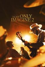 Watch I Can Only Imagine 2 Vumoo