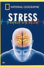 Watch Killer Stress A National Geographic Special Vumoo