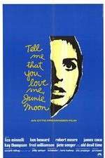 Watch Tell Me That You Love Me Junie Moon Vumoo