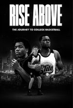 Watch Rise Above: The Journey to College Basketball Vumoo