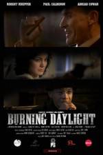Watch Burning Daylight Vumoo