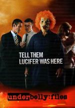 Watch Underbelly Files: Tell Them Lucifer Was Here Vumoo