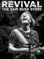 Watch Revival: The Sam Bush Story Vumoo