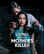 Watch Living with My Mother's Killer Vumoo