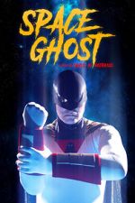 Watch Space Ghost (Short 2021) Vumoo