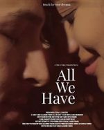 Watch All We Have Vumoo
