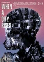 Watch When A City Rises Vumoo