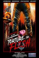 Watch Torture the Flesh Vumoo