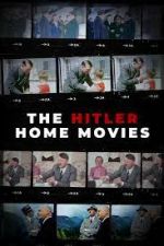 Watch The Hitler Home Movies Vumoo